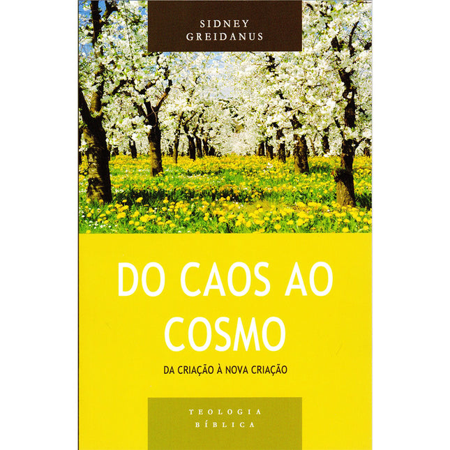 Do Caos ao Cosmo | Sidney Greidanus
