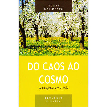 Do Caos ao Cosmo | Sidney Greidanus