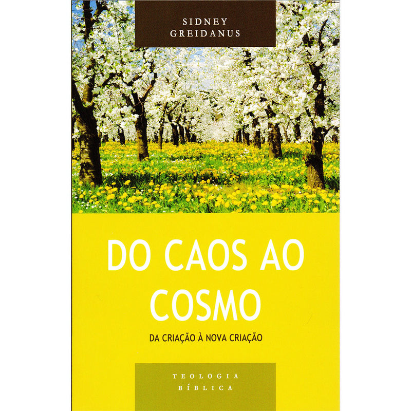 Do Caos ao Cosmo | Sidney Greidanus