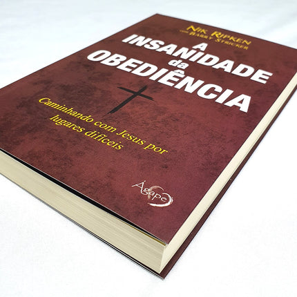 A Insanidade da Obediência | Nik Ripken e Barry Stricker