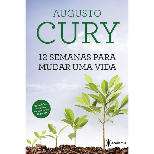 12 Semanas Para Mudar Uma Vida | Augusto Cury