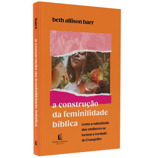A Construção da Feminilidade Bíblica | Beth Allison Barr
