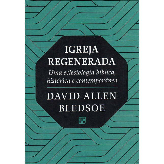 Igreja Regenerada | David Allen Bledsoe