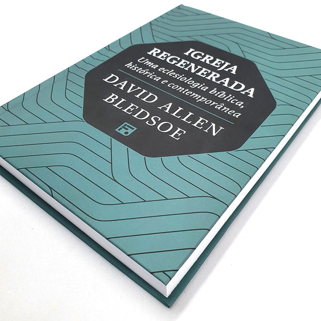 Igreja Regenerada | David Allen Bledsoe