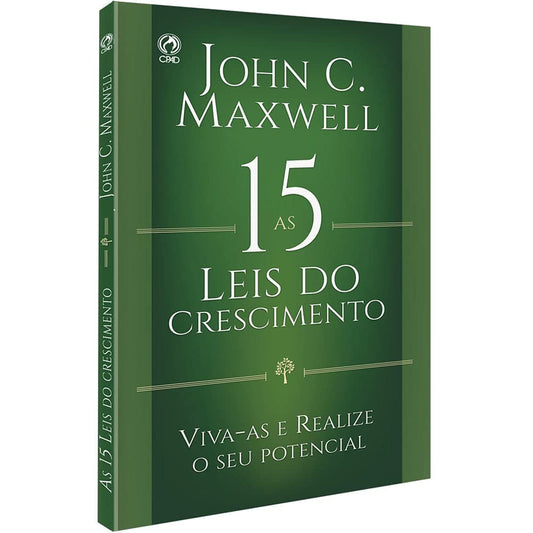 As 15 Leis do Crescimento | John C Maxwell