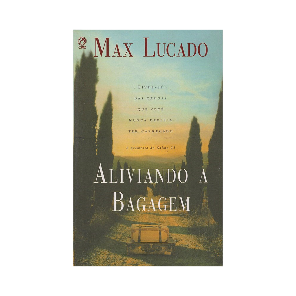 Aliviando A Bagagem | Max Lucado