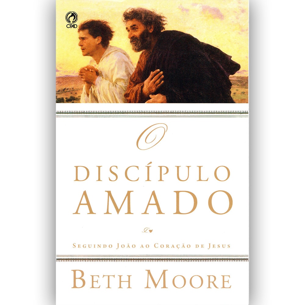 O Discípulo Amado | Beth Moore