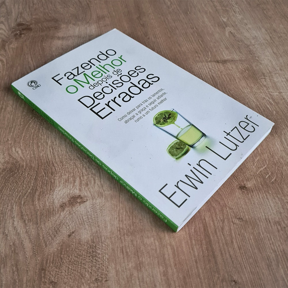 Fazendo O Melhor Depois de Decisões Erradas | Erwin Lutzer