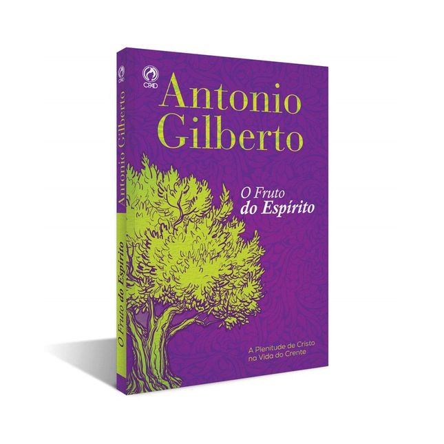 O Fruto do Espírito | Antonio Gilberto