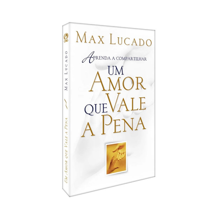 Um Amor Que Vale A Pena | Max Lucado