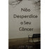 Não Desperdice o Seu Câncer | John Piper