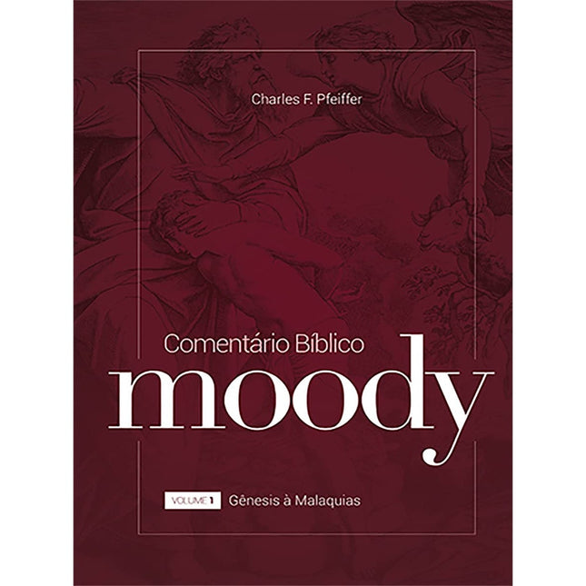 Comentário Bíblico Moody | Vol1 | Charles F Pfeiffer