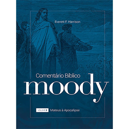 Comentário Bíblico Moody | Vol2 | Everett F Harrison