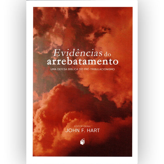 Evidências do Arrebatamento | John F Hart