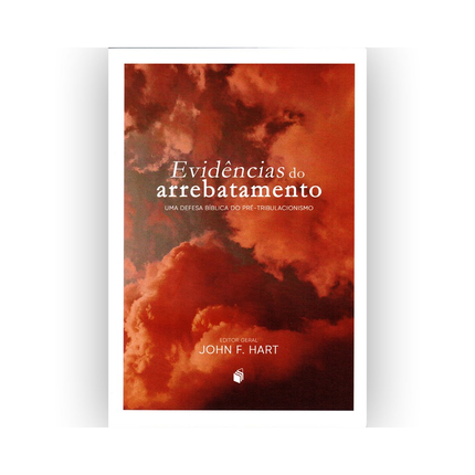 Evidências do Arrebatamento | John F Hart