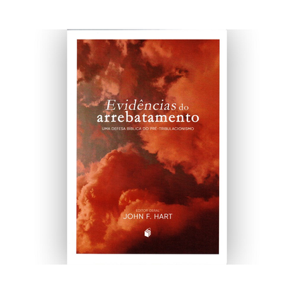 Evidências do Arrebatamento | John F Hart