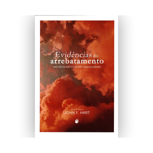 Evidências do Arrebatamento | John F Hart