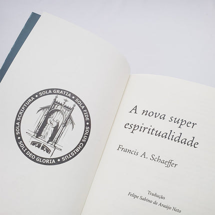 A Nova Superespiritualidade | Francis A Schaeffer