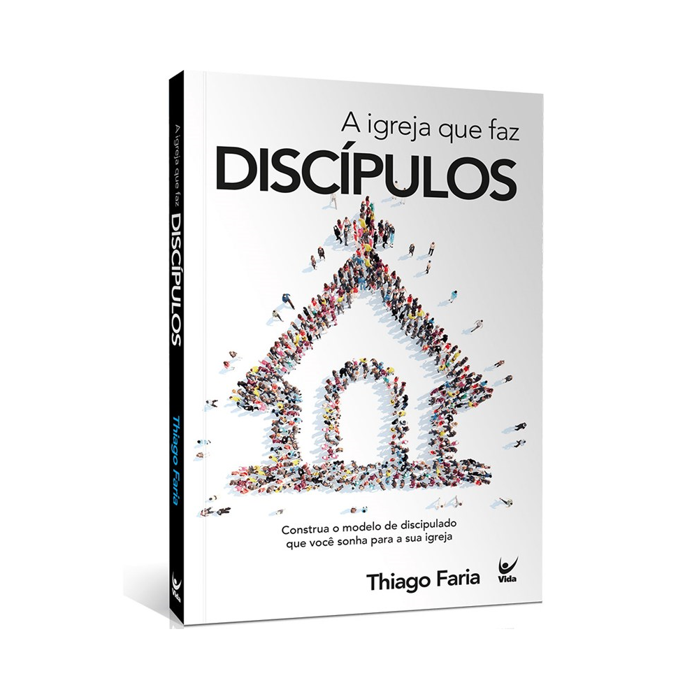 A Igreja que faz Discípulos | Thiago Faria