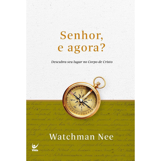 Senhor e Agora? | Watchman  Nee