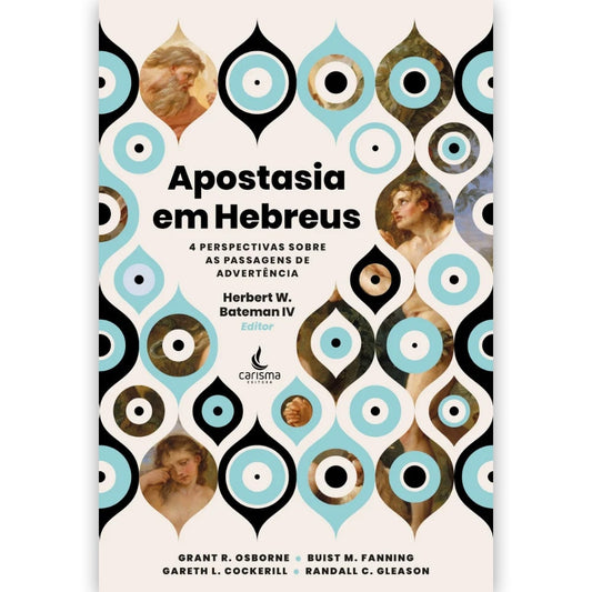 Apostasia em Hebreus | Herbert Bateman IV