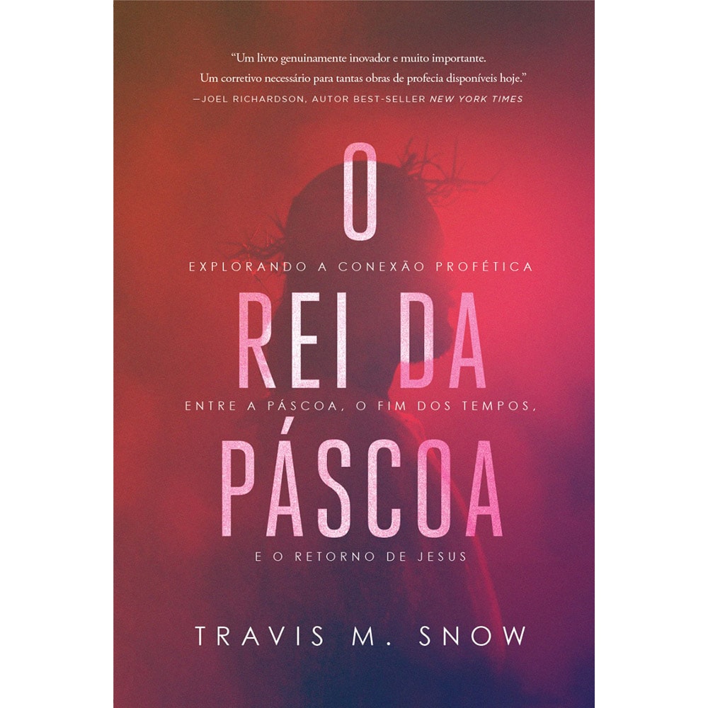O Rei Da Páscoa | Travis M Snow