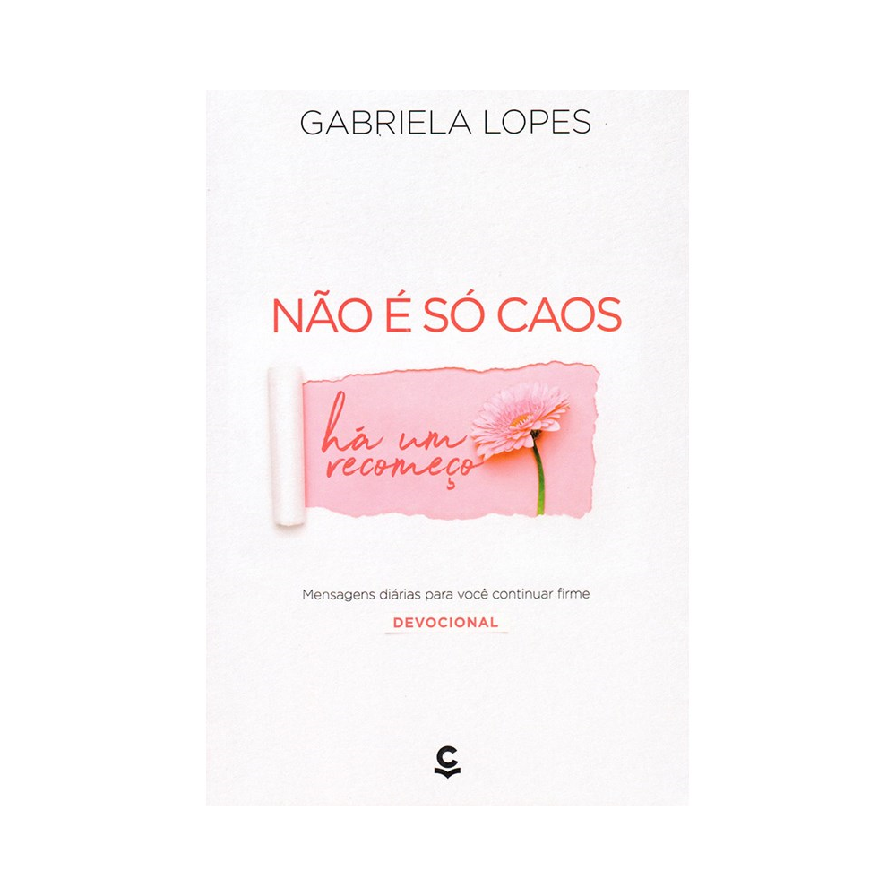Devocional Não é só Caos há um Recomeço | Gabriela Lopes