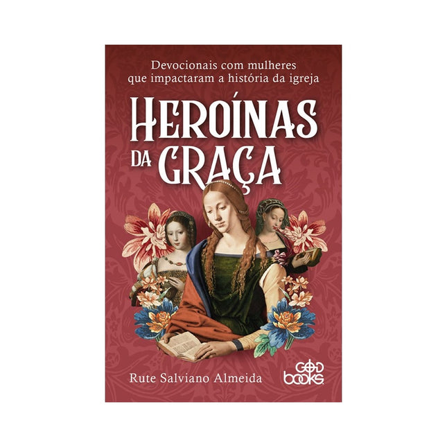 Devocional Heroínas da Graça | Rute Salviano Almeida