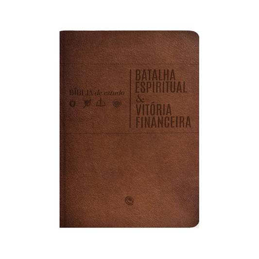 Bíblia de Estudo | Batalha Espiritual e Vitória Financeira | ARC | Capa Luxo Marrom