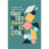 Organize Suas Emoções | Alasdair Groves e Winston T Smith