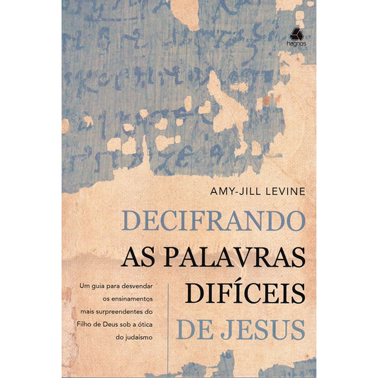 Decifrando As Palavras Difíceis de Jesus | Amy-Jill Levine