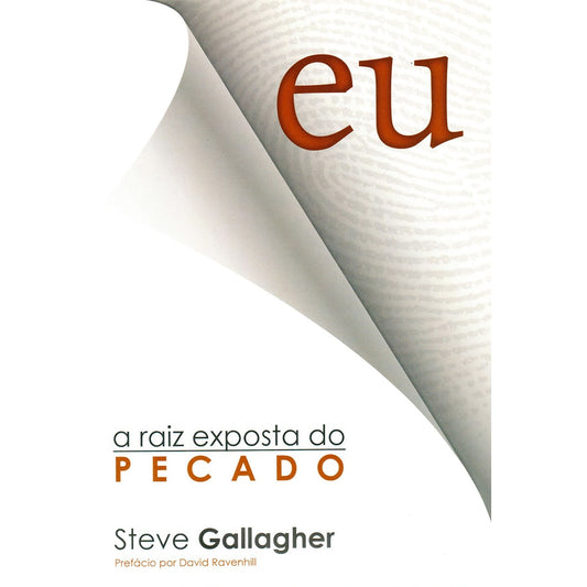 Eu a Raiz Exposta do Pecado | Steve Gallagher