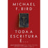 Toda A Escritura É | Michael F Bird