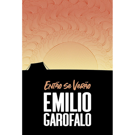 Então se Verão | Emilio Garofalo Neto