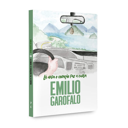 Lá Onde o Coração faz a Curva | Emilio Garofalo Neto