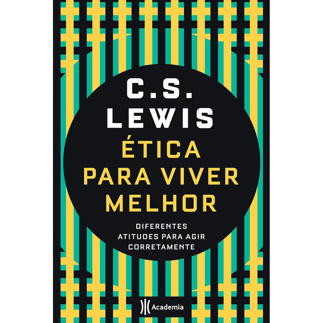 Ética para Viver Melhor | C. S. Lewis