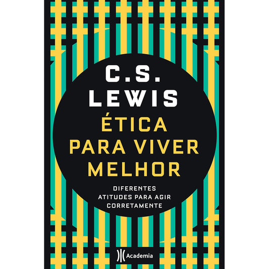 Ética para Viver Melhor | C. S. Lewis