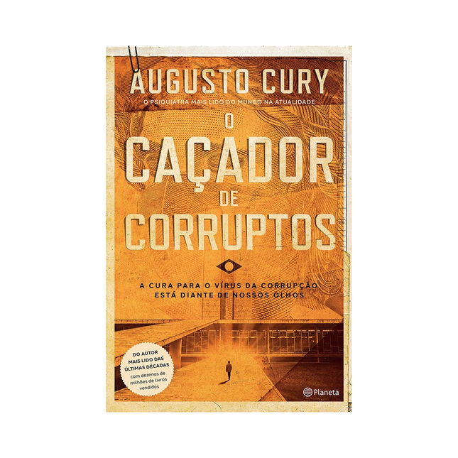 O Caçador de Corruptos | Augusto Cury