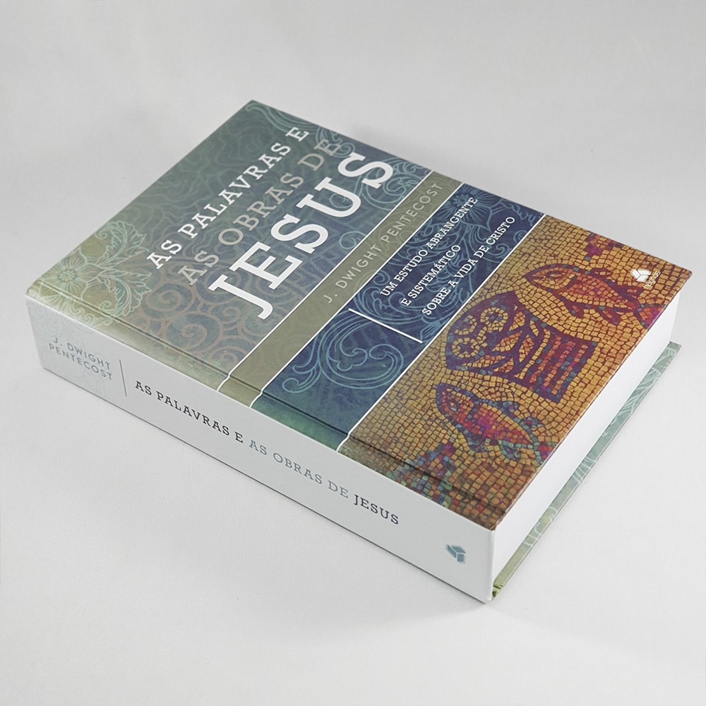 As Palavras e as Obras de Jesus | J Dwight Pentecost