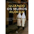 Quando os Muros Ruíram | Marianne Jansson