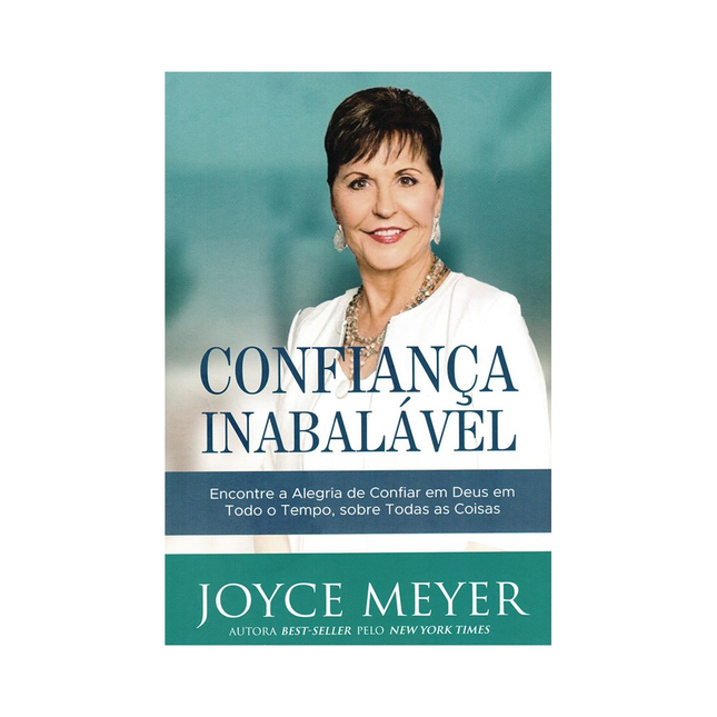 Confiança Inabalável | Joyce Meyer