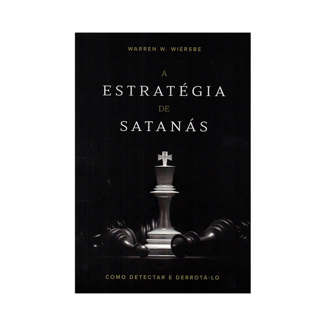 A Estratégia de Satanás | Warren W Wiersbe