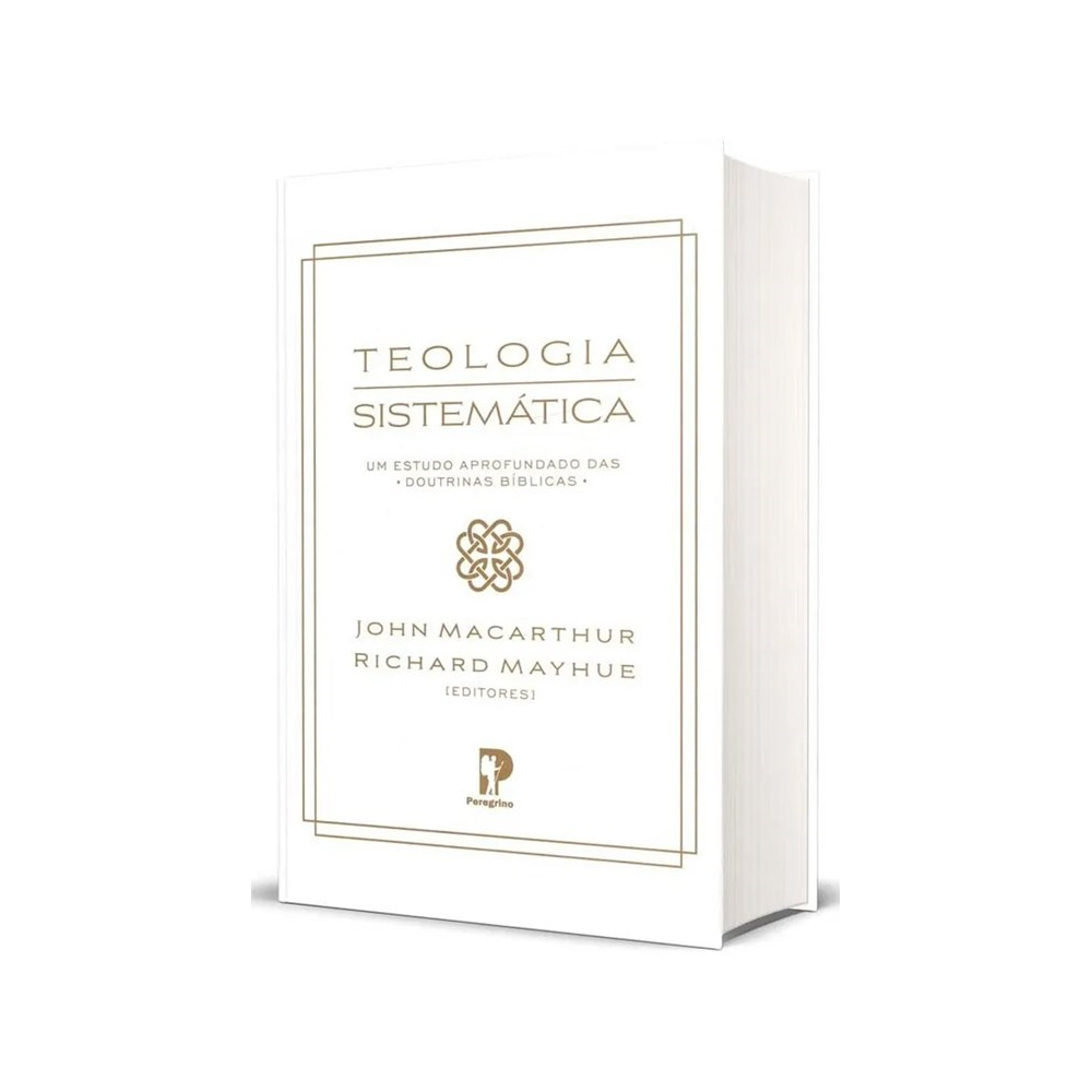 Teologia Sistemática | John MacArthur e Richard Mayhue