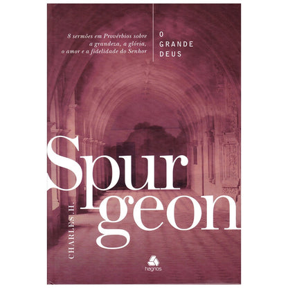 O Grande Deus | Charles H Spurgeon