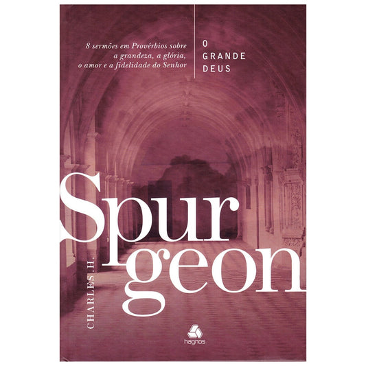 O Grande Deus | Charles H Spurgeon
