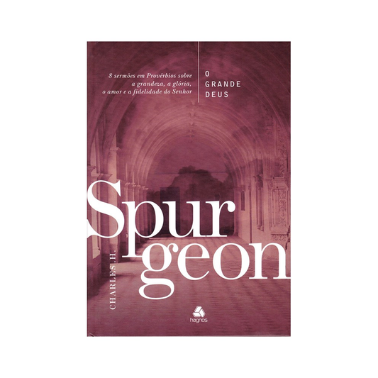 O Grande Deus | Charles H Spurgeon
