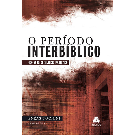 O Período Interbíblico | Enéas Tognini