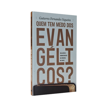 Quem tem Medo dos Evangélicos? | Gutierres Siqueira