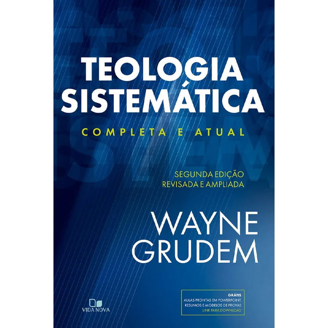 Teologia Sistemática | Completa e Atual | Wayne Grudem