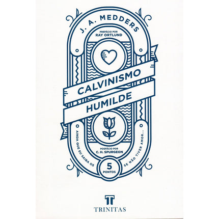 Calvinismo Humilde | J A Medders